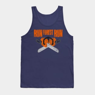 Run Forest Run - Lumberjack - Woodcutter Tank Top